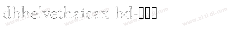 dbhelvethaicax bd字体转换